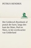 Petrus Hendrix boek Het geldersch byenboek of pratyk der byen, langs den kant der maes, peel en niers, in het overkwartier van Gelderland Paperback 9,2E+15