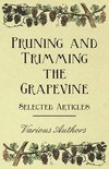 Various - Pruning and Trimming the Grapevine - Selected Articles