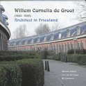 B. Lamberts boek Willem Cornelis De Groot (1853-1939) Paperback 34489881