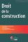 Droit de la construction - Les contrats de construction immobilière - Les responsabilités et garanties des constructeurs - Faure-Abbad Marianne