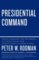 Presidential Command - Peter W. Rodman