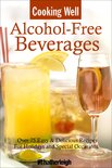  - Cooking Well: Alcohol-Free Beverages