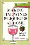 Leigh Beadle - Making Fine Wines and Liqueurs at Home
