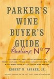 Robert M. Parker - Parker's Wine Buyer's Guide, 7th Edition