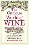 Richard Vinen - The Curious World of Wine