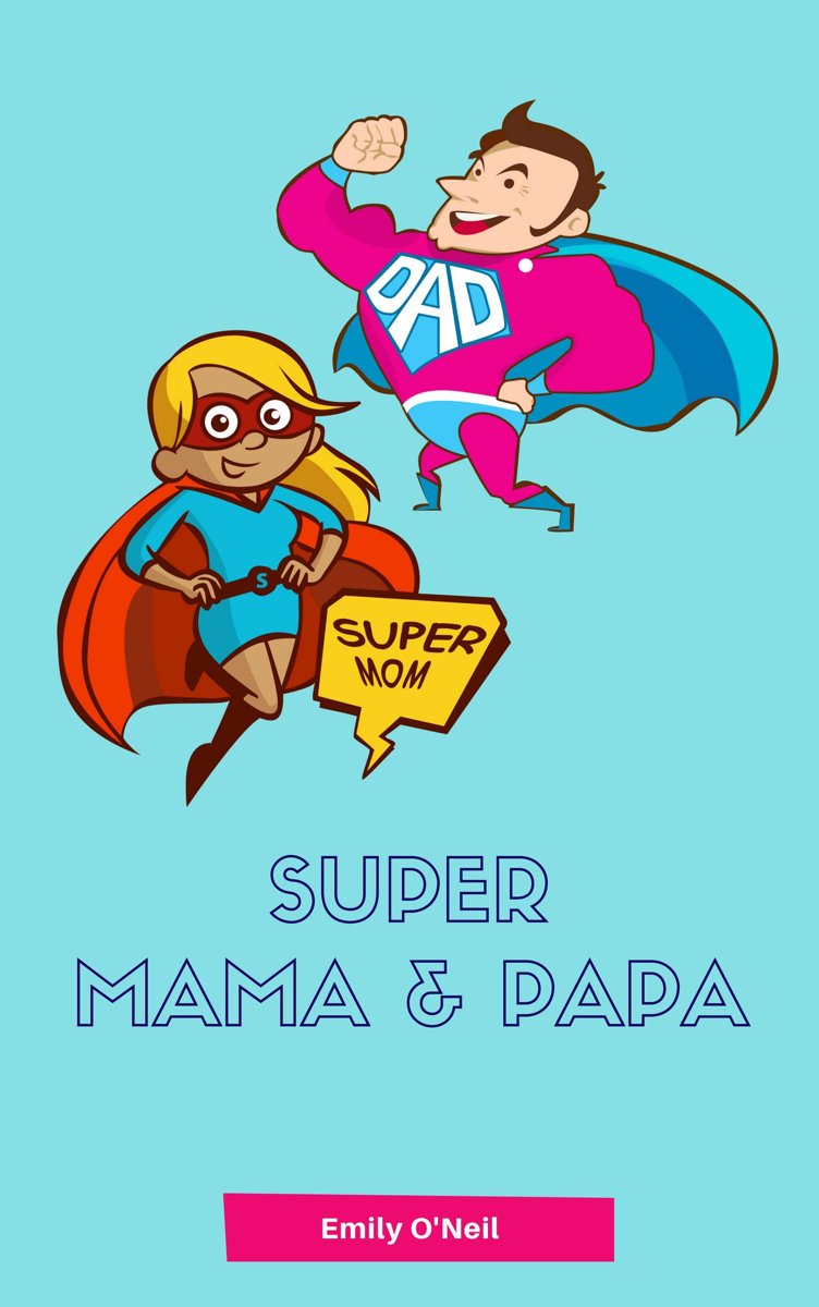 bol.com | Super Mama & Papa (ebook), Emily O'Neil | 1230002342474 ...