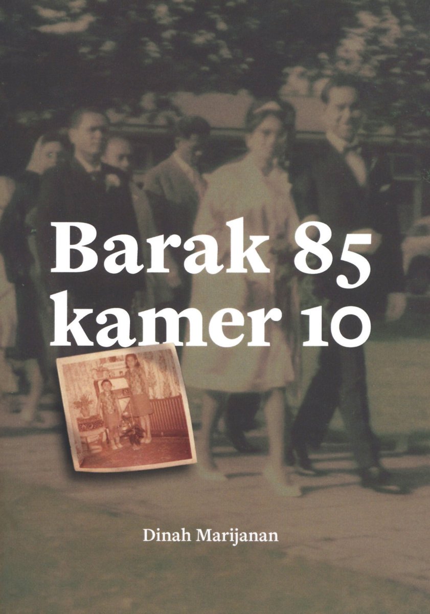 Afbeeldingsresultaat voor schrijfster Dinah Marijanan haar boek Barak 85, kamer 10.