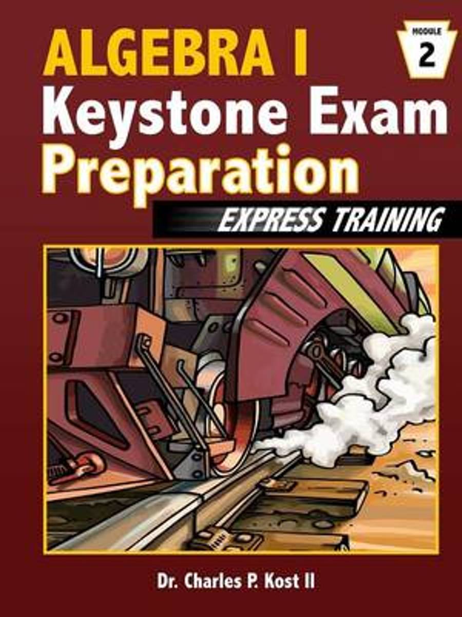 Algebra I Keystone Exam Express Training Module 2