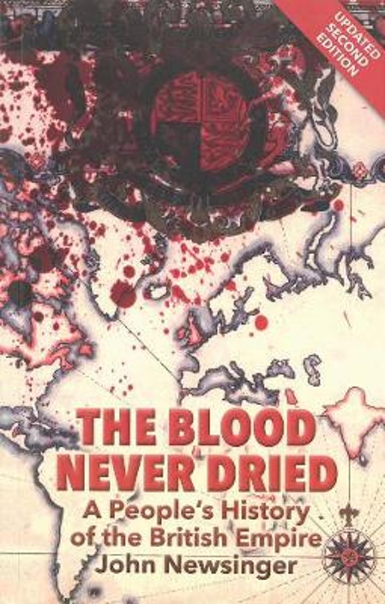 The Blood Never Dried 9781909026292 John Newsinger Boeken