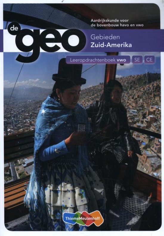 Samenvatting De Geo - Zuid-Amerika, ISBN: 9789006619416  Aardrijkskunde