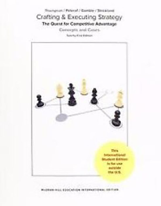 Summary Strategy: Crafting & Executing Strategy: The Quest for Competitive Advantage - Thompson, Peteraf  & Gamble