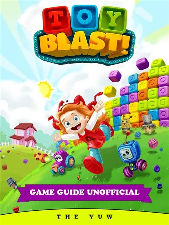 Bol Com Toy Blast Unofficial Tips Tricks And Walkthroughs Ebook - roblox macintosh game guide unofficial ebook
