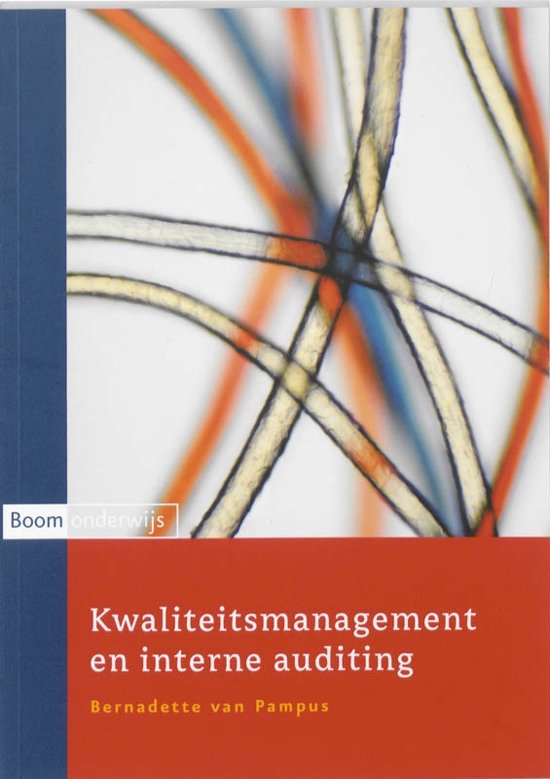 Samenvatting Kwaliteitsmanagement en interne auditing H1 t/m H8, ISBN: 9789047301073  GRC/PIM