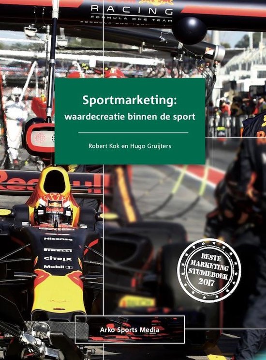 Samenvatting Sportmarketing: waardecreatie binnen de sport, ISBN: 9789054724070  Sportmarketing