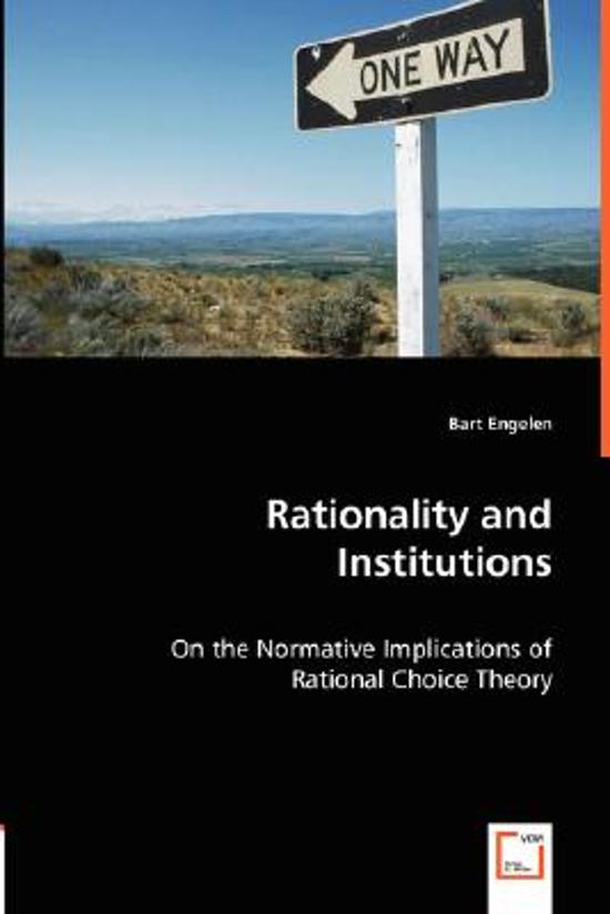 Rationality and Institutions - On the Normative Implications of Rational Choice Theory