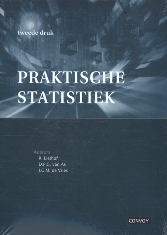 Samenvatting Praktische statistiek. Avans: Jaar 1 P2 Kwantitatieve technieken (KWT)ISBN: 9789463170963