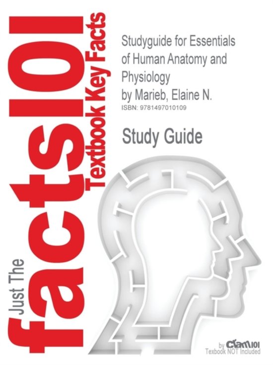 Studyguide for Essentials of Human Anatomy and Physiology by Marieb, Elaine N., ISBN 9780321919007