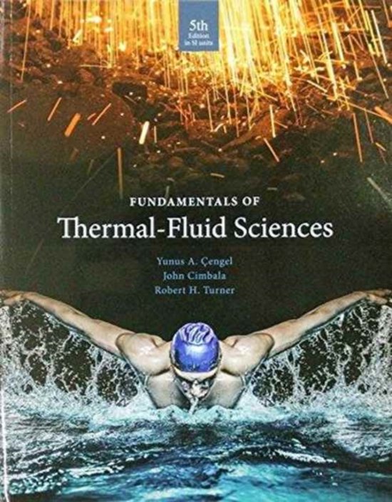 Fundamentals of Thermal-Fluid Sciences (in SI Units) 5e ed