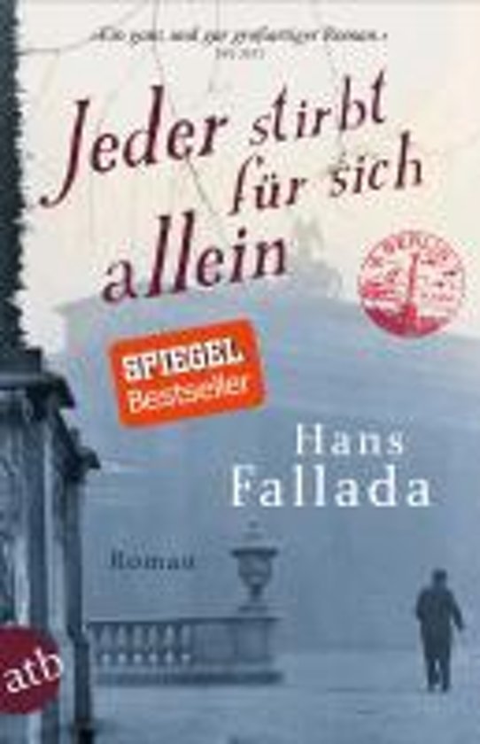 Samenvatting 'Jeder stirbt für sich allein' - Hans Fallada