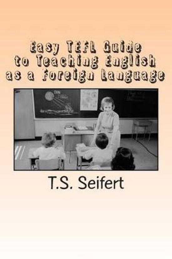 Easy Tefl Guide to Teaching English as a Foreign Language