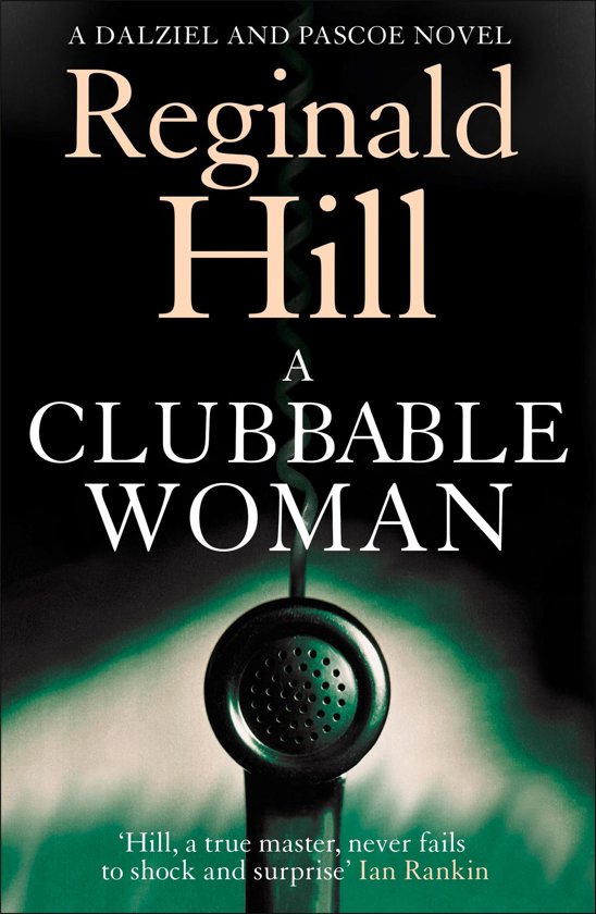 reginald-hill-a-clubbable-woman-dalziel--pascoe-book-1