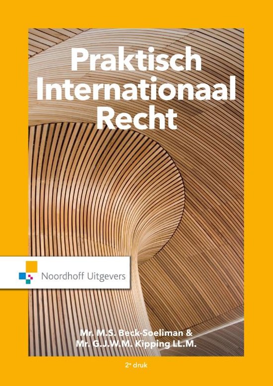 Samenvatting Praktisch Internationaal Recht, ISBN: 9789001899721  Internationaal Recht