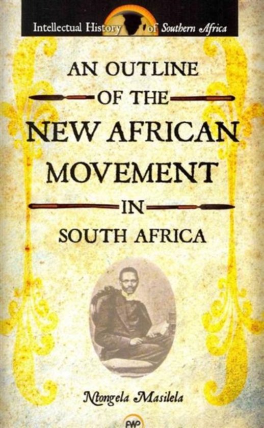 An Outline Of The New African Movement In South Africa