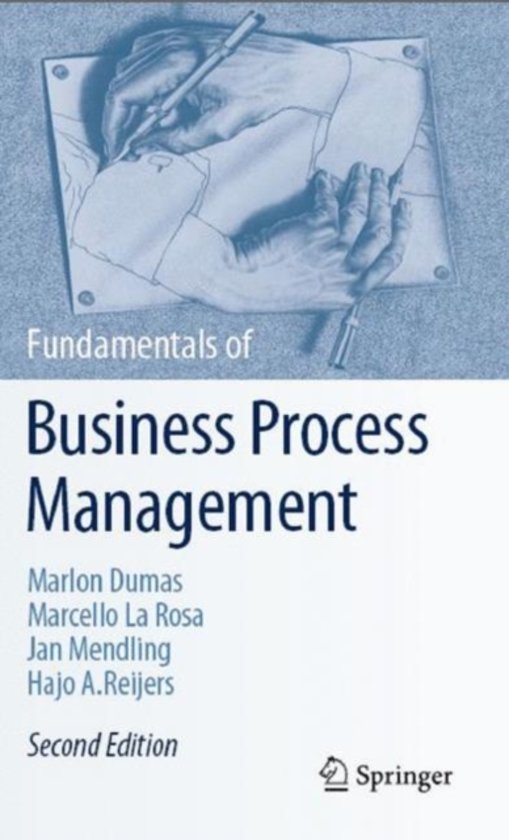 Extensive summary of 1BM05 book "Fundamentals of Business Process Management" 2nd Edition (M.Dumas et al.)
