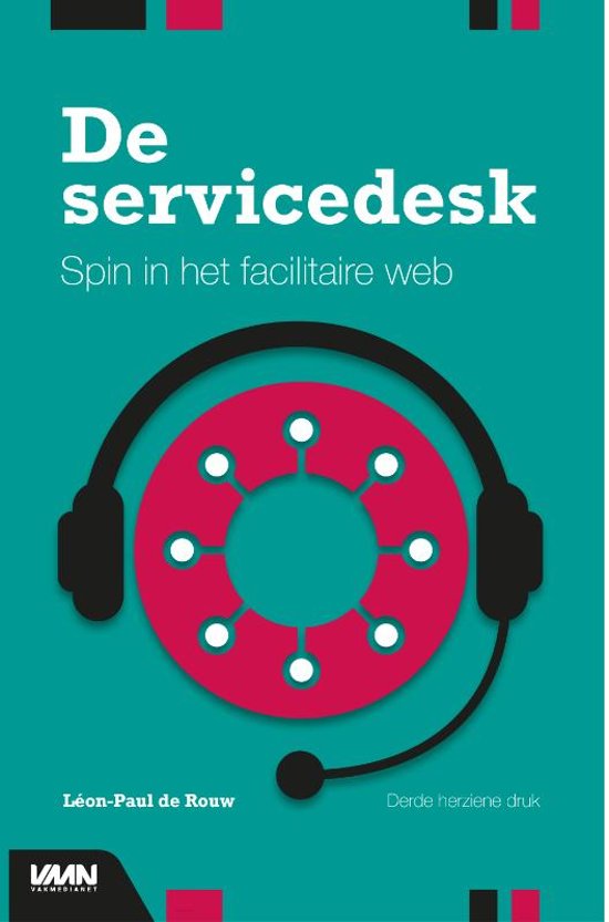 Samenvatting De servicedesk; spin in het facilitaire web druk 3