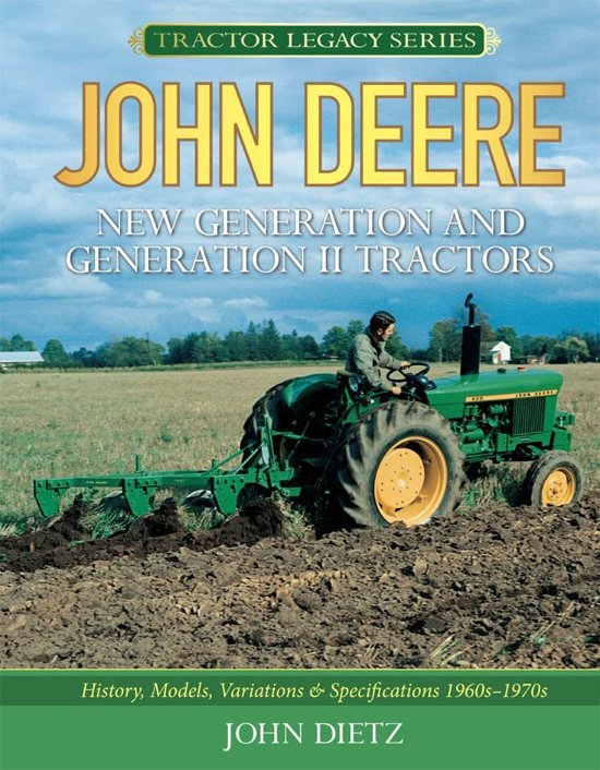 John Deere New Generation and Generation II Tractors