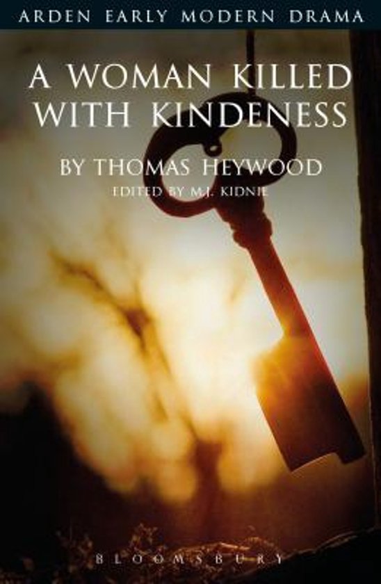 A Woman Killed with Kindness - Thomas Heywood
