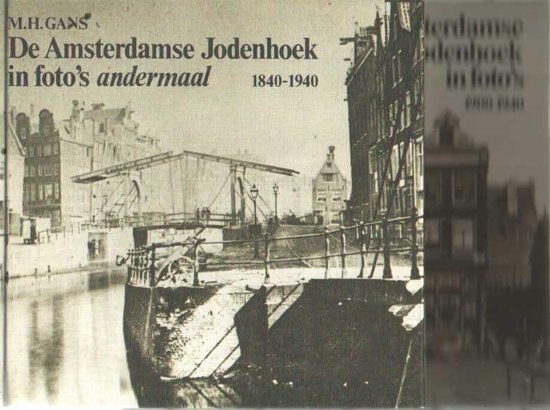Amsterdamse jodenhoek foto s anderm. 1840-1940 - M.H. Gans | Nextbestfoodprocessors.com