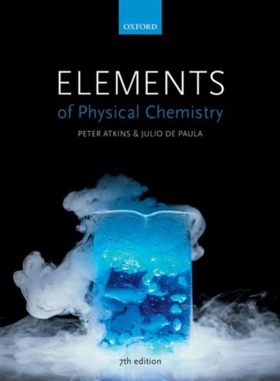 Samenvatting Solutions Manual to accompany Elements of Physical Chemistry 7e, ISBN: 9780198798651  Pre-Master Thermodynamics