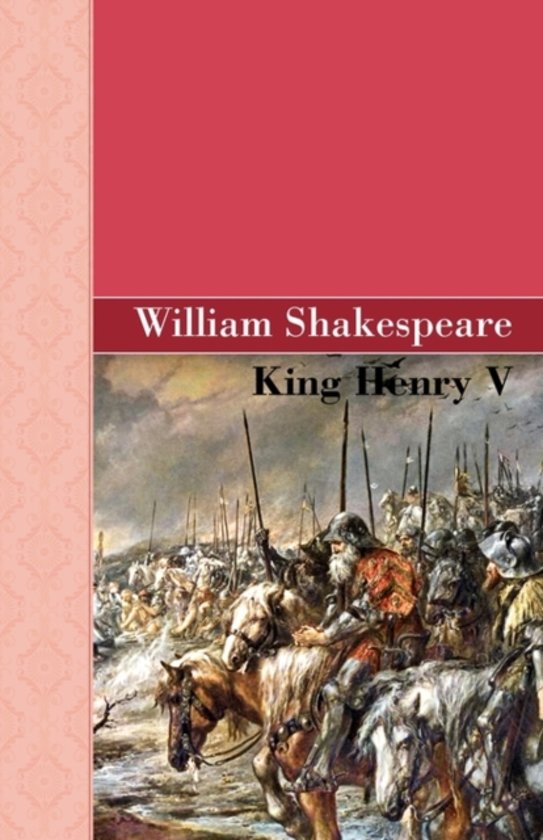 An in-depth discussion of Shakespeare’s Henry V