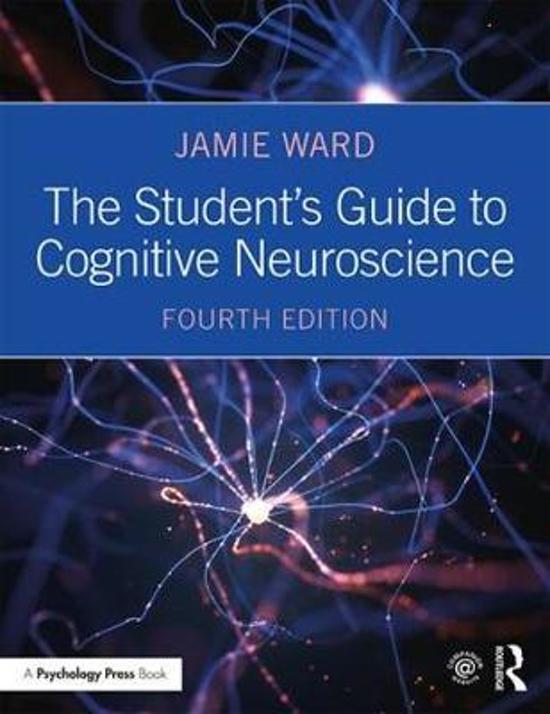 Vertaalde hoofdstukken van boek The Student's Guide to Cognitive Neuroscience, ISBN: 9781138490543  Biologische Grondslagen Cognitie. (PB0612)
