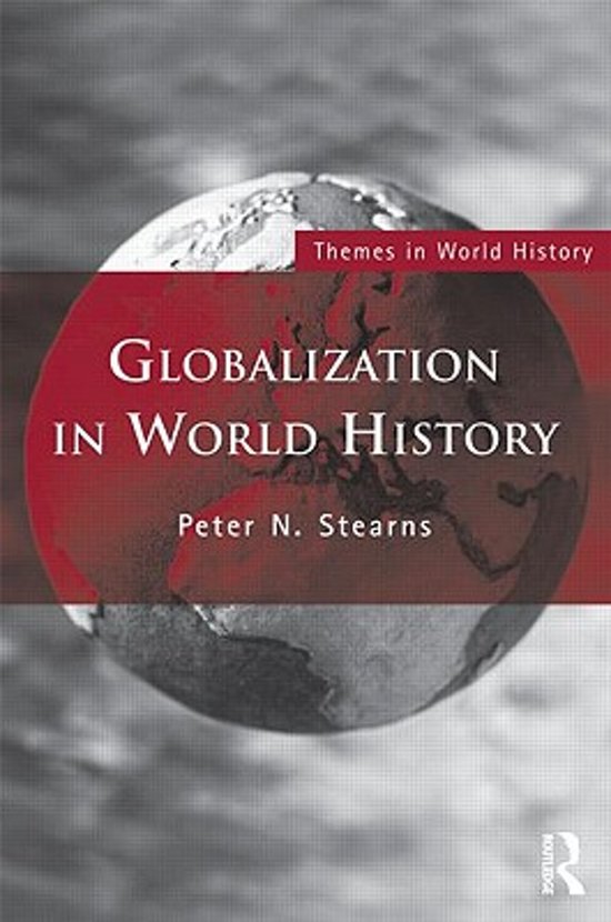 Samenvatting 'Globalization in World History' Peter N. Stearns