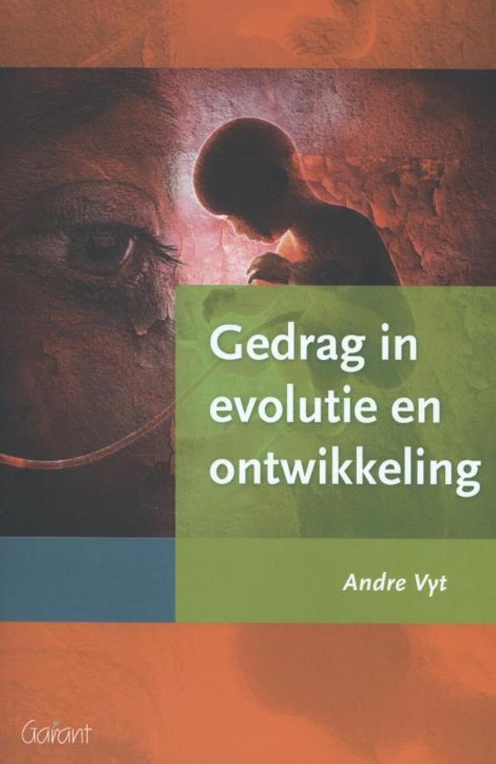 Samenvatting Psychologie - GEO: Gedrag in evolutie en ontwikkeling van professor Andre Vyt