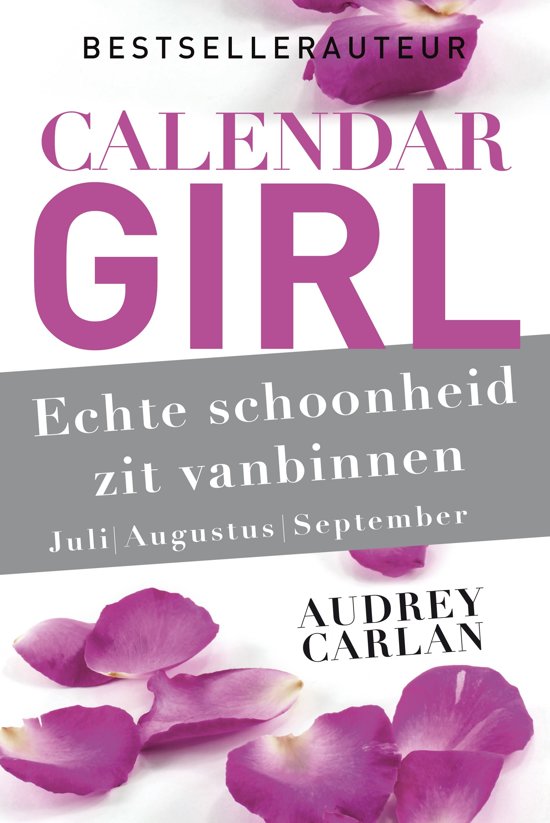audrey-carlan-calendar-girl-3---echte-schoonheid-zit-vanbinnen---juliaugustusseptember