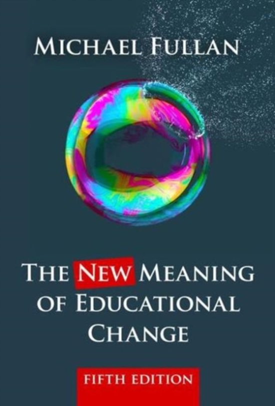 Samenvatting Fullan - The New Meaning of Educational Change (PABA-A402)