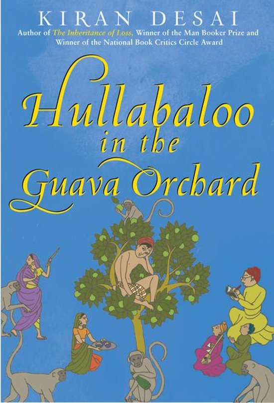"Hullabaloo in the Guava Orchard" Kiran Desai - Essay: How are her characters humorously hungry?