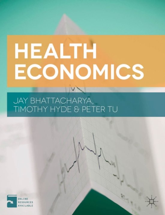 Summary Book Health Economics & Policy (Bhattacharya, 2014) + book exercises, and 7 mandatory articles
