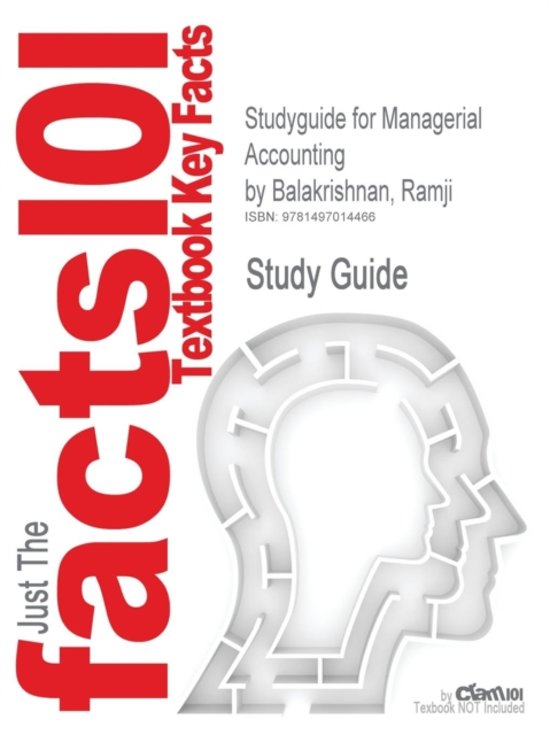 Studyguide for Managerial Accounting by Balakrishnan, Ramji, ISBN 9781118385388