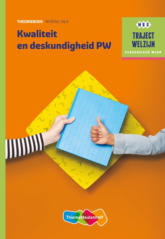 Traject Welzijn - Kwaliteit en deskundigheid PW niveau 3/4 Theorieboek