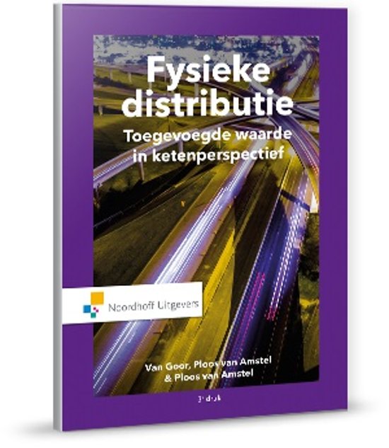 Samenvatting Fysieke distributie, ISBN: 9789001886998  Fysieke distributie (ILEFYD20)