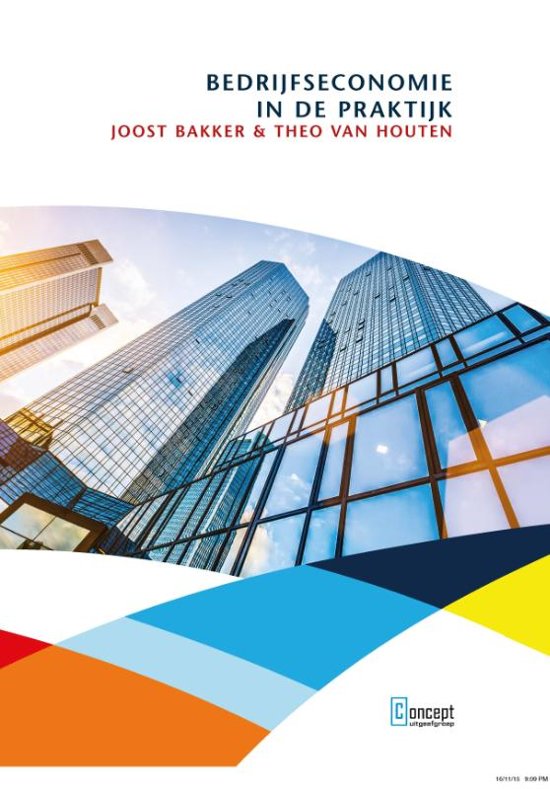 Samenvatting Bedrijfseconomie in de praktijk, ISBN: 9789491743924  Bedrijfseconomie