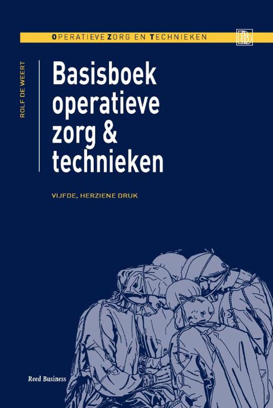 Basisboek Operatieve zorg en technieken (de Weert, 2016) H4/H5/H12