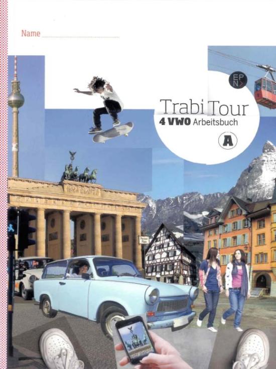 TrabiTour  / 4 Vwo / deel Arbeitsbuch A