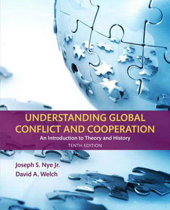 Summary Understanding global conflict and cooperation, an introduction to Theory and History, Nye & Welch, 10th edition