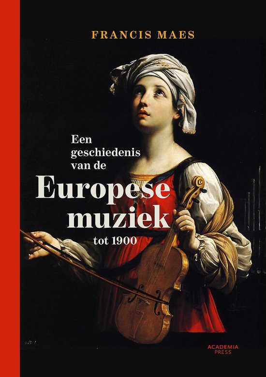 Samenvatting Een geschiedenis van de Europese muziek tot 1900 -  Muziekgeschiedenis: tot 1750