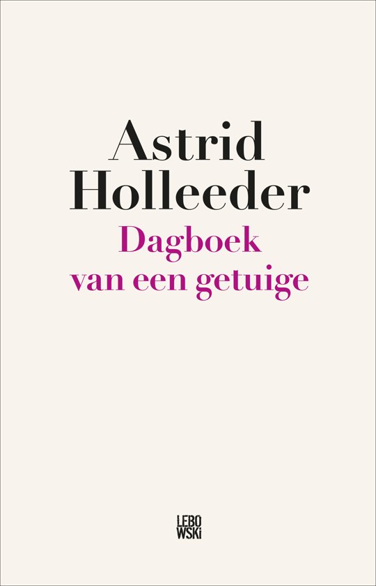 astrid-holleeder-dagboek-van-een-getuige